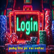 pubg lite pc vai voltar